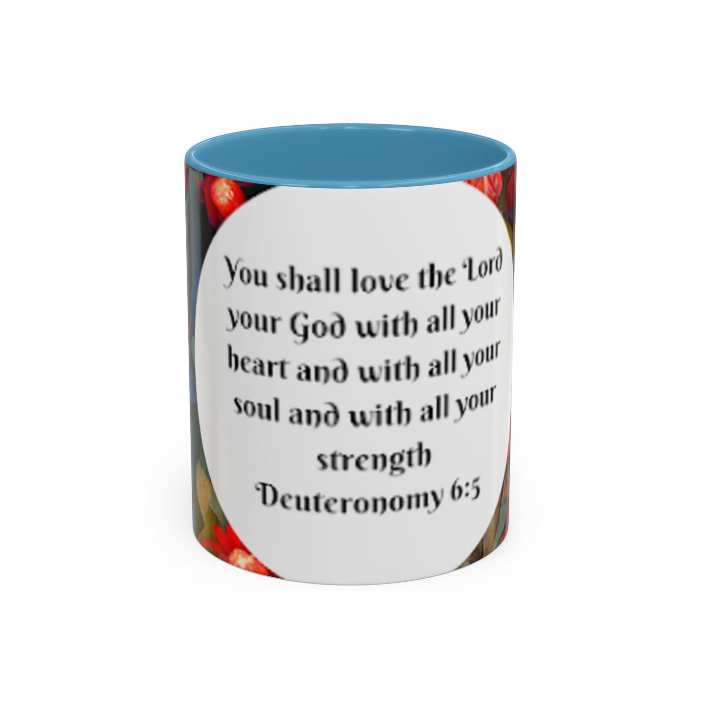 Deuteronomy 6:5 Accent Coffee Mug (11, 15oz)