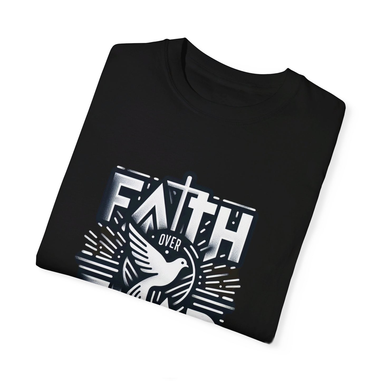 Faith Over Fear Unisex Garment-Dyed T-shirt