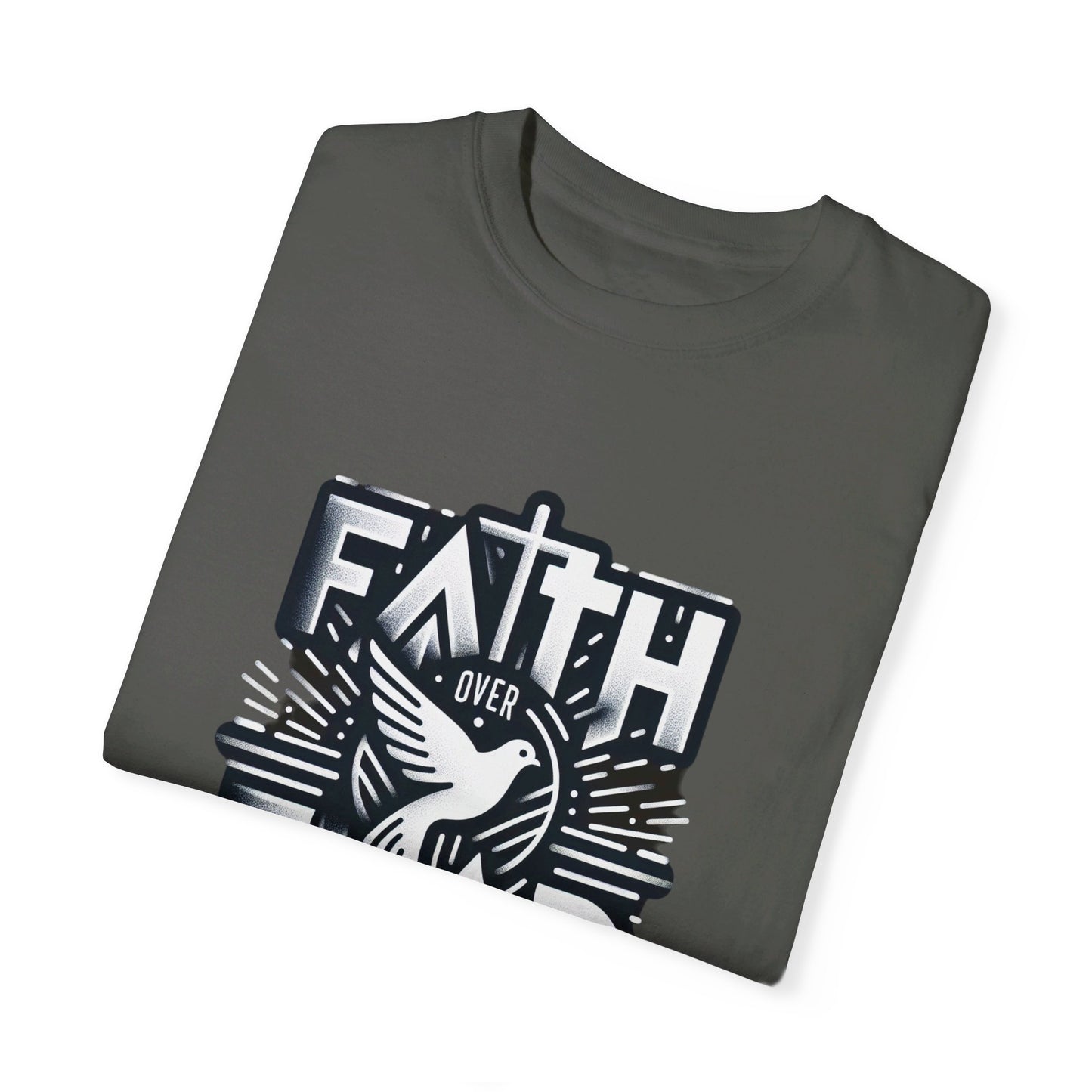 Faith Over Fear Unisex Garment-Dyed T-shirt