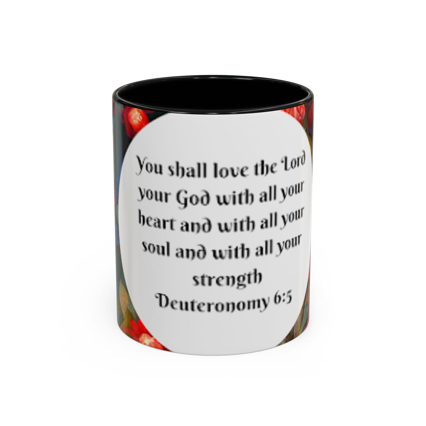 Deuteronomy 6:5 Accent Coffee Mug (11, 15oz)