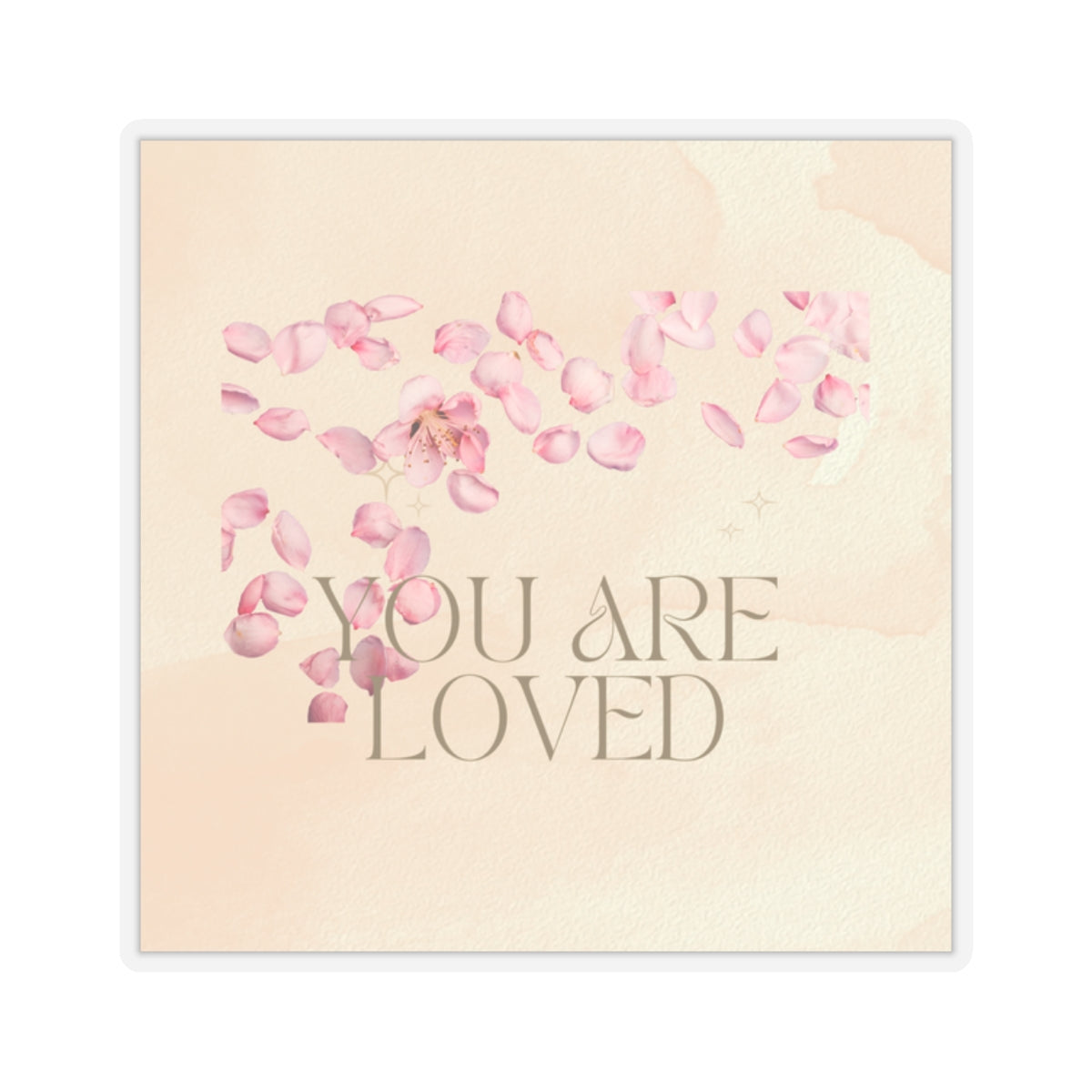 You are Loved Kiss-Cut Stickers