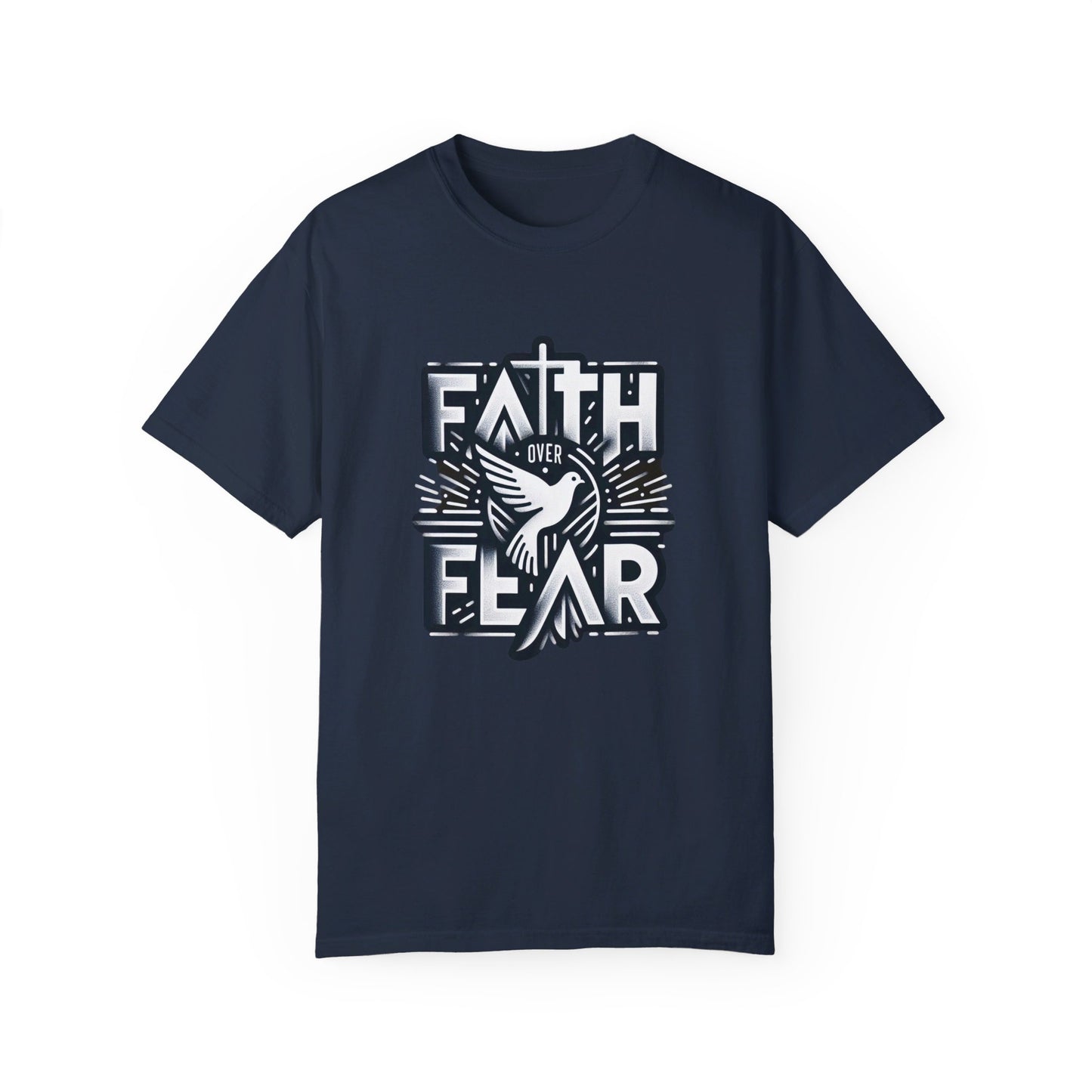 Faith Over Fear Unisex Garment-Dyed T-shirt