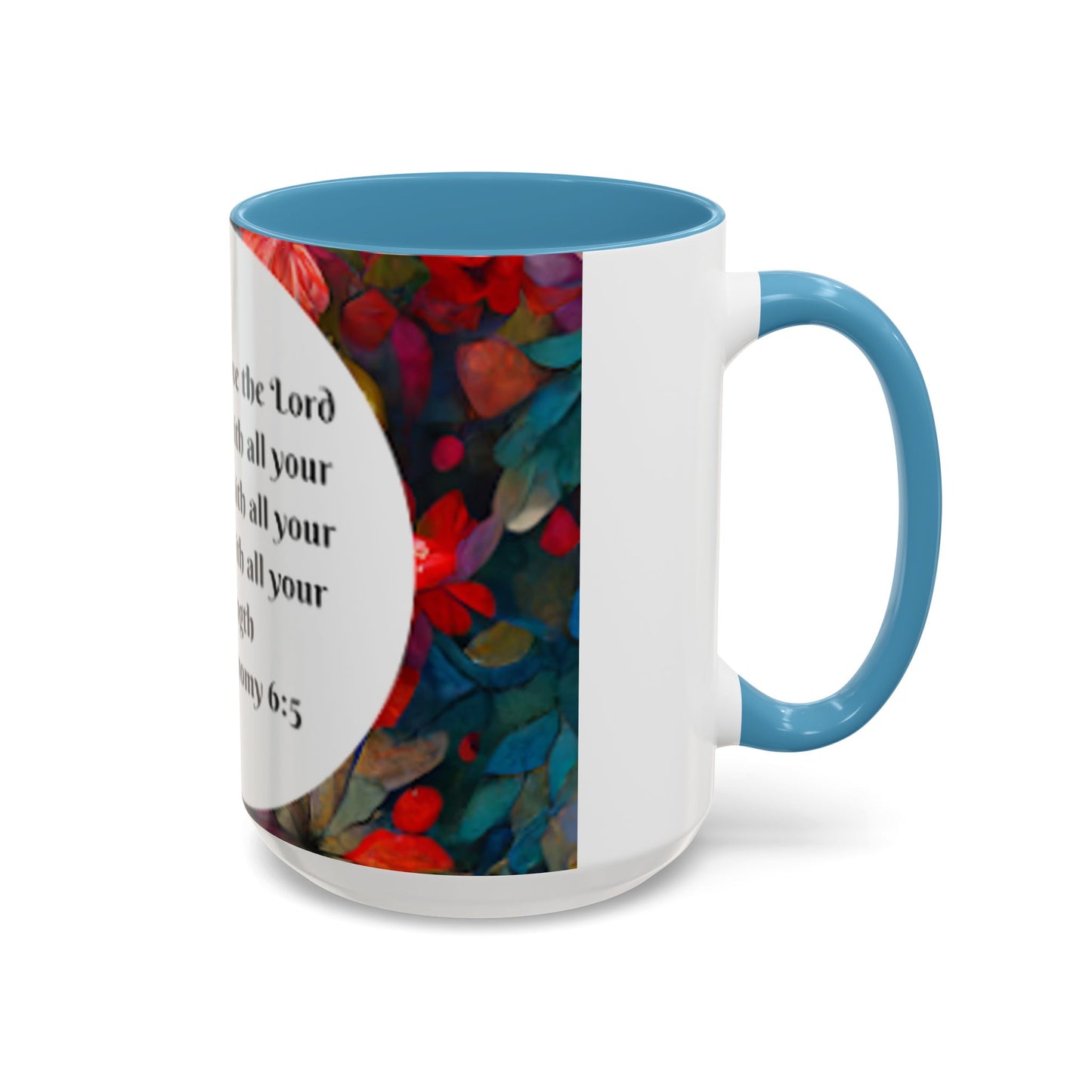 Deuteronomy 6:5 Accent Coffee Mug (11, 15oz)