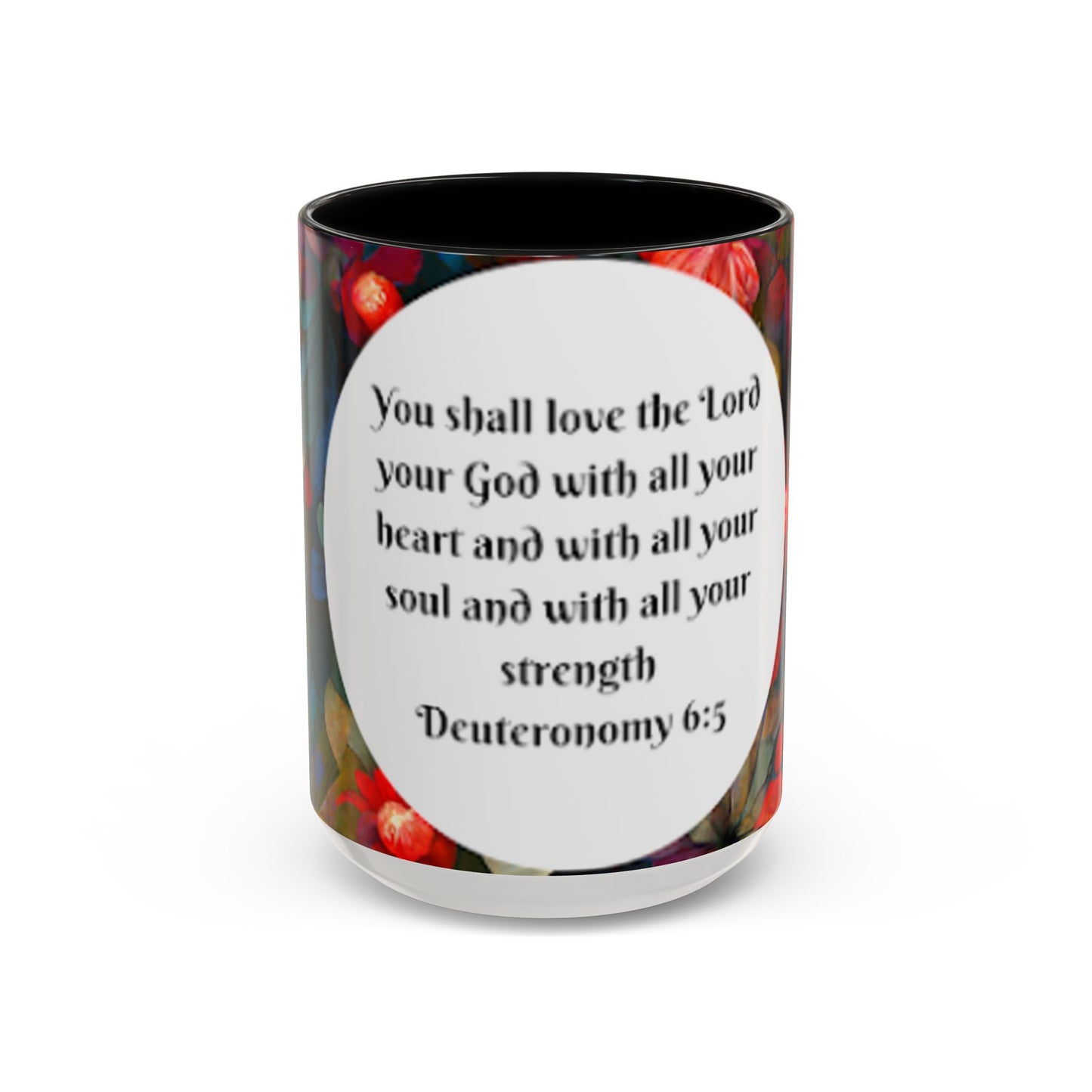 Deuteronomy 6:5 Accent Coffee Mug (11, 15oz)