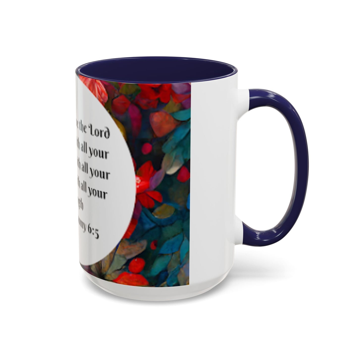 Deuteronomy 6:5 Accent Coffee Mug (11, 15oz)