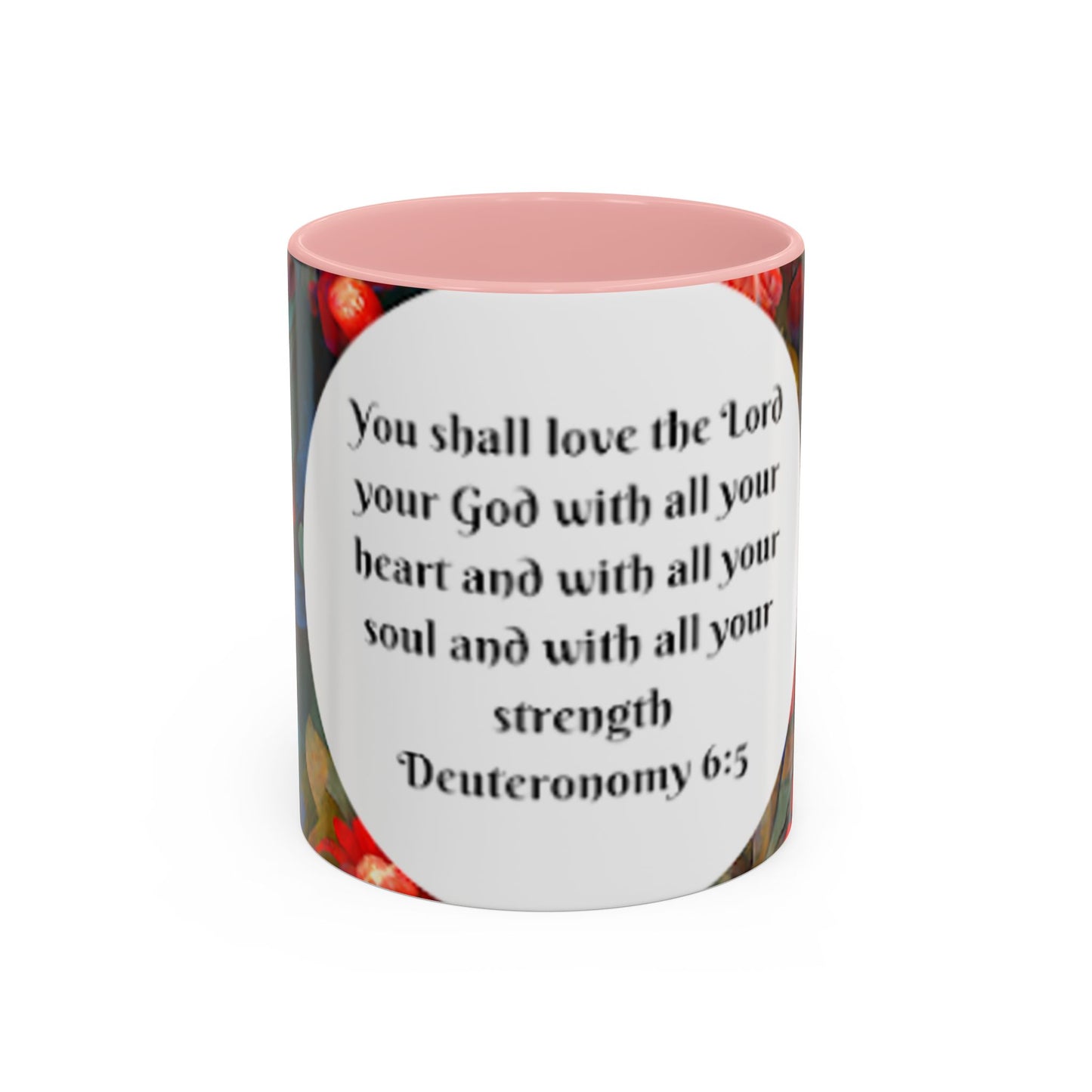 Deuteronomy 6:5 Accent Coffee Mug (11, 15oz)