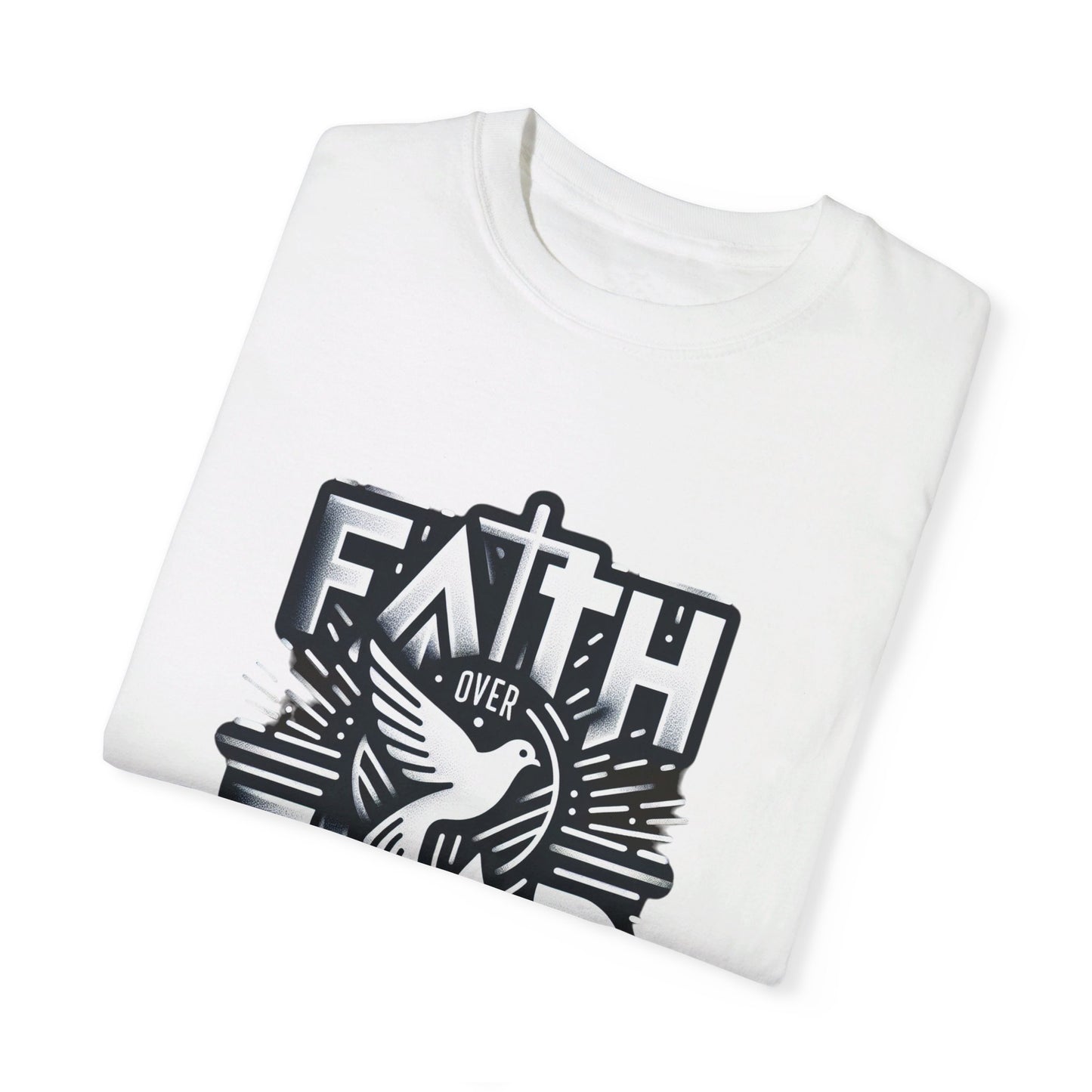 Faith Over Fear Unisex Garment-Dyed T-shirt